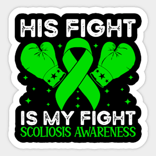 His Fight is My Fight Scoliosis Awareness Sticker